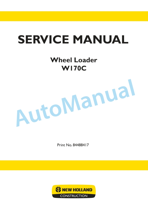 New Holland W170C Wheel Loader Service Manual 84488417