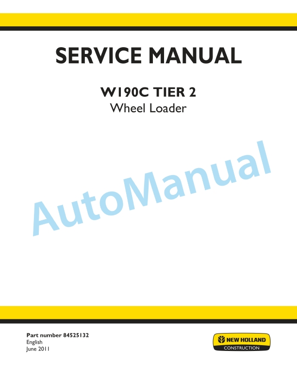 New Holland W190C Tier 2 Wheel Loader Service Manual 84525132