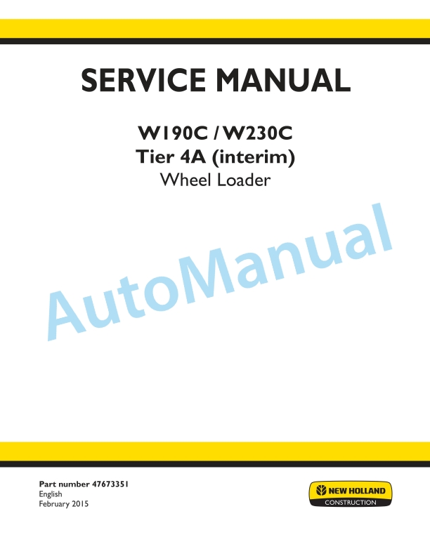 New Holland W190C, W230C Tier 4A Interim Wheel Loader Service Manual 47673351