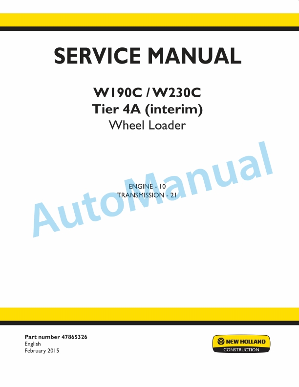 New Holland W190C, W230C Tier 4A Interim Wheel Loader Service Manual 47865326