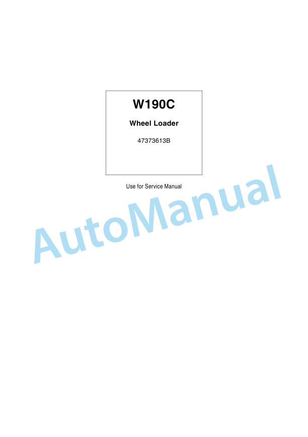 New Holland W190C Wheel Loader Service Manual 47373613B