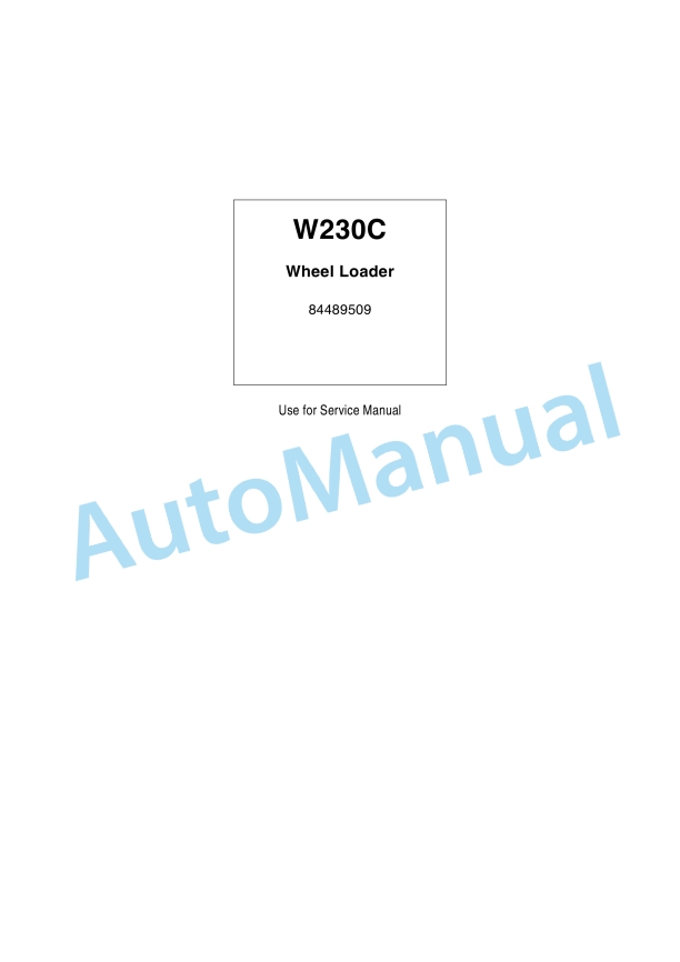 New Holland W230C Wheel Loader Service Manual 84489509