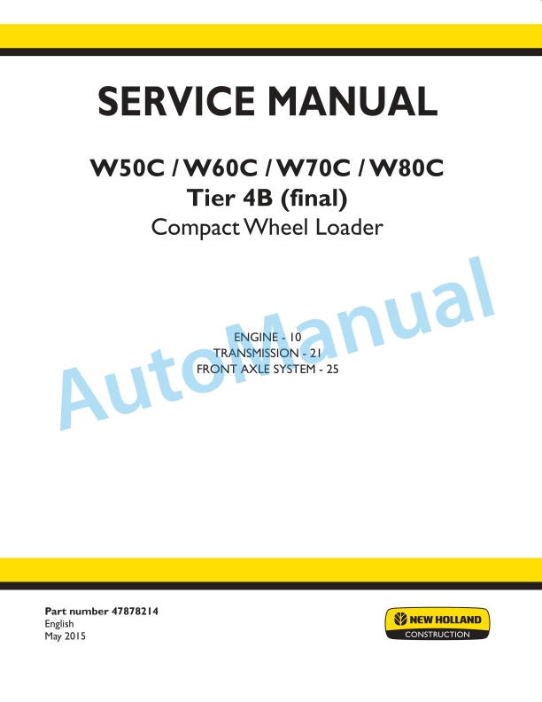 New Holland W50C, W60C, W70C, W80C Tier 4B Final Compact Wheel Loader Service Manual 47878214