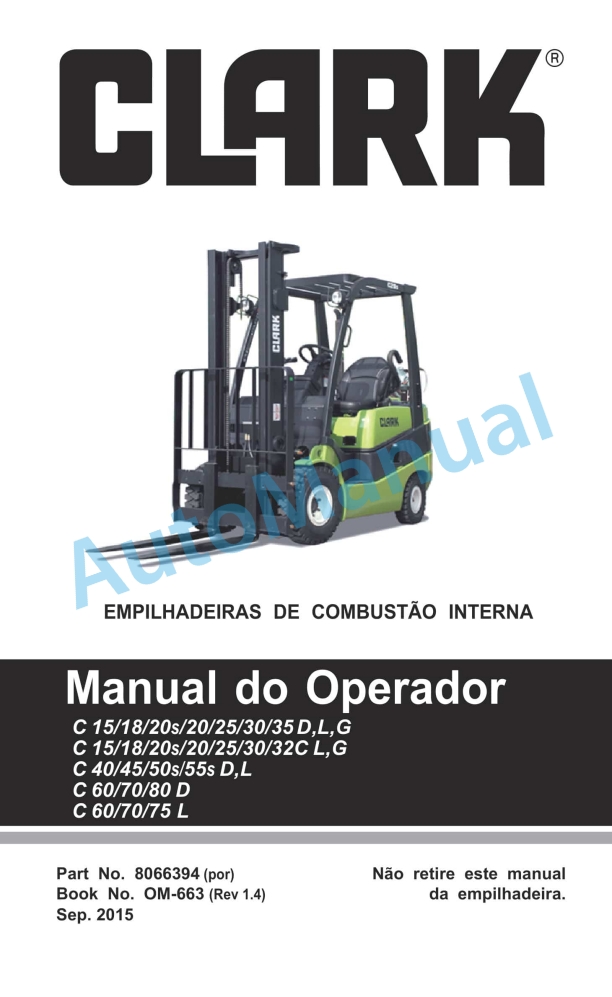 Clark C 15-35 D, L, G, C 15-32 C L, G, C 40-55s D, L, C 60-80 D, C 60-75 L Operator Manual OM-663