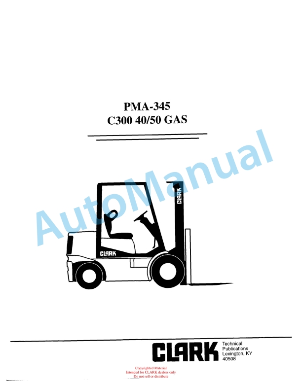 Clark C300 40-50 Gas Planned Maintenance and Adjustment Procedures Manual PMA-345