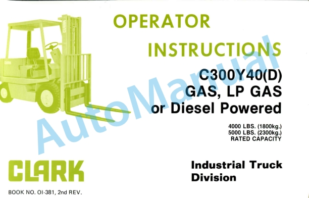 Clark C300Y40 D Gas, LP Gas or Diesel Powered Operator Instructions OI-381