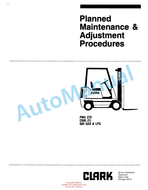 Clark C500 Y 685 Gas and LPG Planned Maintenance and Adjustment Procedures Manual PMA-276