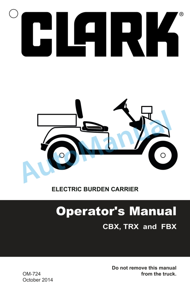 Clark CBX, TRX, FBX Electric Burden Carrier Operator Manual OM-724