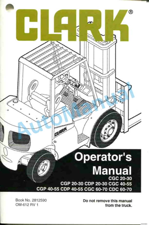 Clark CGC 20-30, CGP 20-30, CDP 20-30, CGC 40-55, CGP 40-55, CDP 40-55, CGC 60-70, CDC 60-70 Operator Manual OM-612