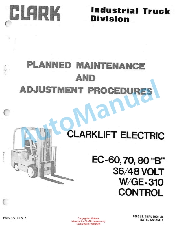 Clark Clarklift Electric EC-60, EC-70, EC-80 B 36-48 Volt Planned Maintenance and Adjustment Procedures Manual PMA-377