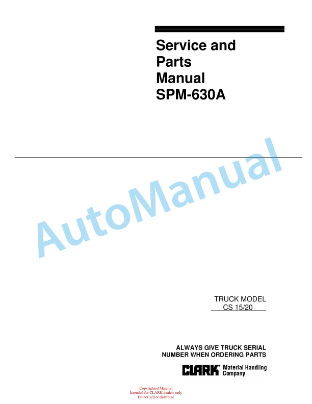 Clark CS 15, CS 20 Truck Model Service and Parts Manual SPM 630A