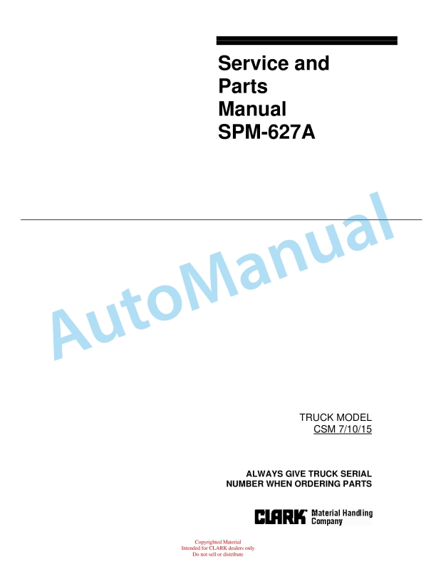 Clark CSM 7, CSM 10, CSM 15 Service and Parts Manual SPM 627A