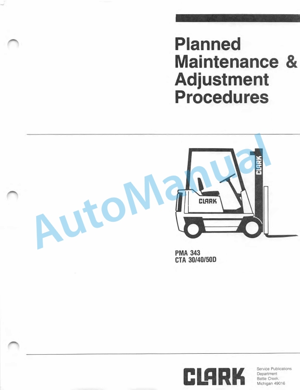 Clark CTA 30, CTA 40, CTA 50D Planned Maintenance and Adjustment Procedures Manual PMA-343