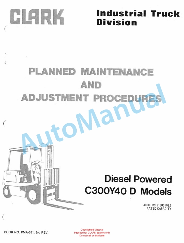 Clark Diesel Powered C300Y40 D Planned Maintenance and Adjustment Procedures Manual PMA-381