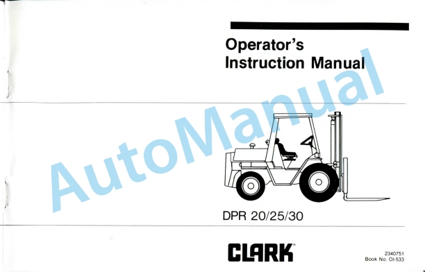 Clark DPR20, DPR25, DPR30 Operator Instruction Manual OI-533