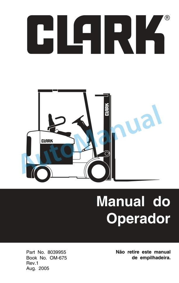 Clark ECG20-32, EPG20-32, TMG12-25, TMX12-25, ECX20-32, EPX20-32 Operator Manual OM-675 POR