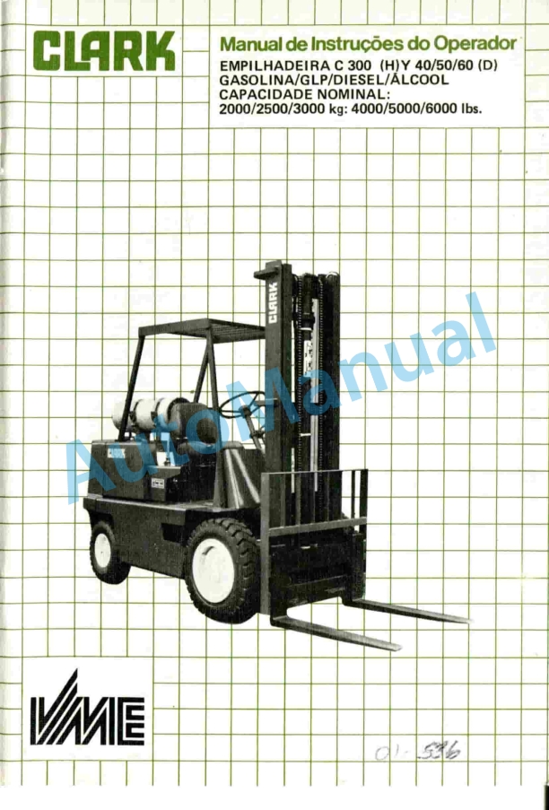 Clark Fork Lift C 300 HY 40, 50, 60 D Gasoline, LPG, Diesel, Alcohol Operator Instruction Manual OI-536