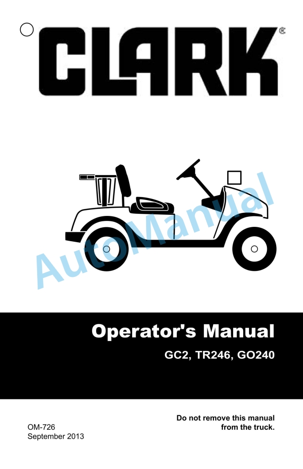 Clark GC2, TR246, GO240 Operator Manual OM-726
