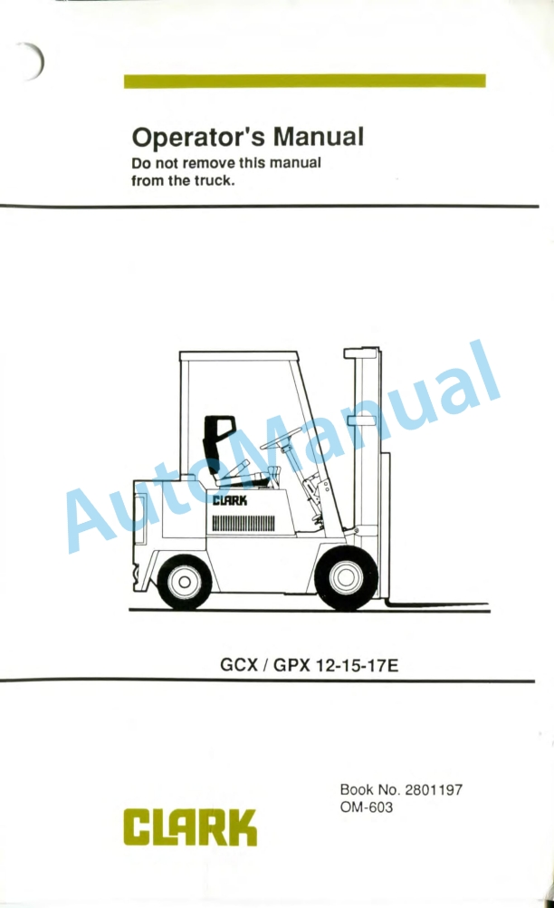 Clark GCX 12-15-17E, GPX 12-15-17E Operator Manual OM-603