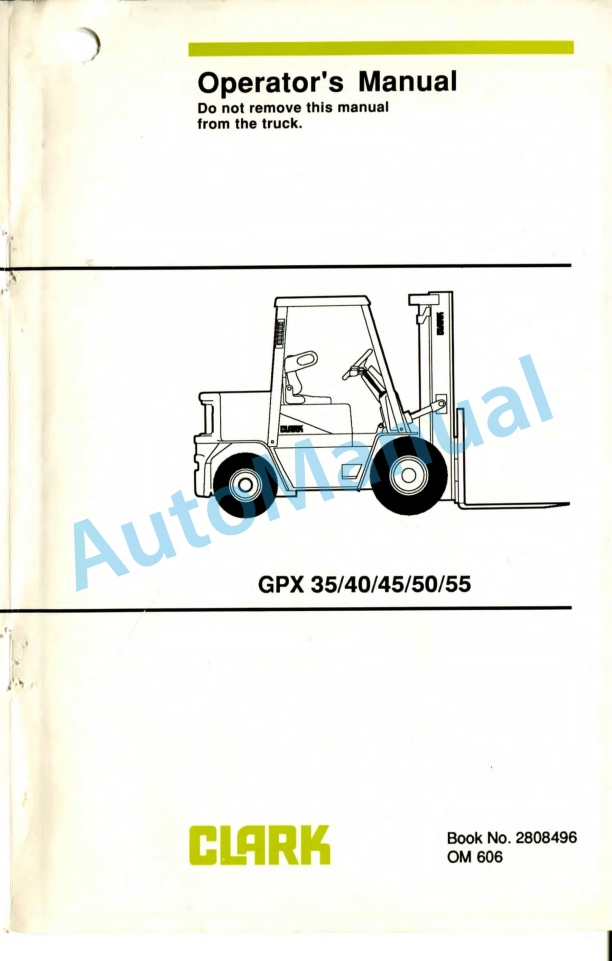 Clark GPX 35, 40, 45, 50, 55 Operator Manual OM-606