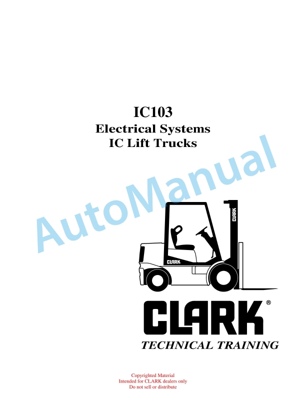 Clark IC103 Electrical Systems IC Lift Trucks Technical Training