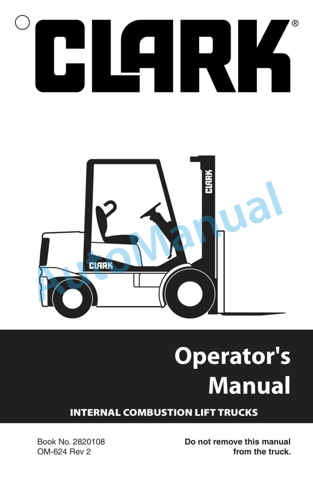 Clark Internal Combustion Lift Truck Operator Manual OM-624