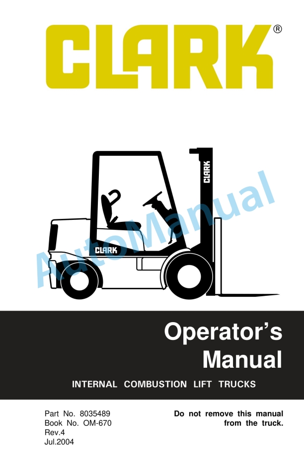 Clark Internal Combustion Lift Truck Operator Manual OM-670