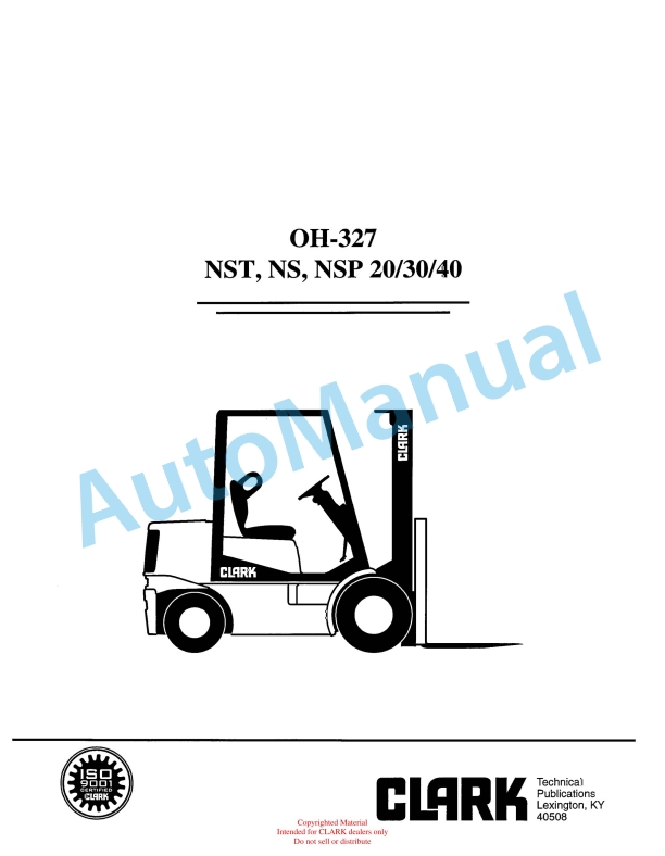Clark NST 20, NST 30, NST 40, NS 20, NS 30, NS 40, NSP 20, NSP 30, NSP 40 Overhaul Manual OH-327