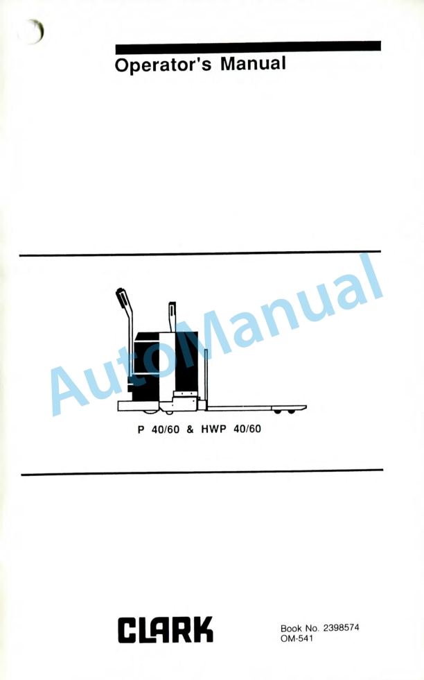 Clark P 40, P 60, HWP 40, HWP 60 Operator Manual OM-541