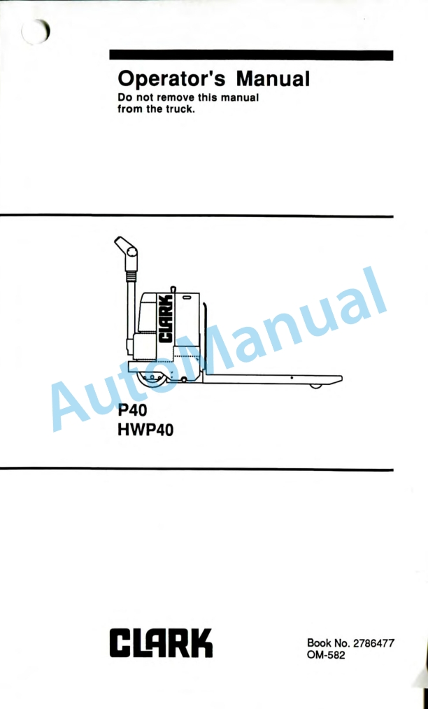 Clark P40, HWP40 Operator Manual OM-582