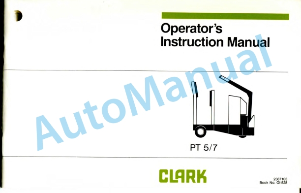 Clark PT 5, PT 7 Operator Instruction Manual OI-528