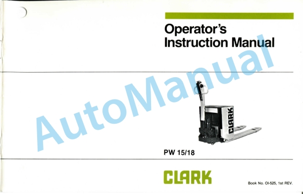 Clark PW 15, PW 18 Operator Instruction Manual OI-525