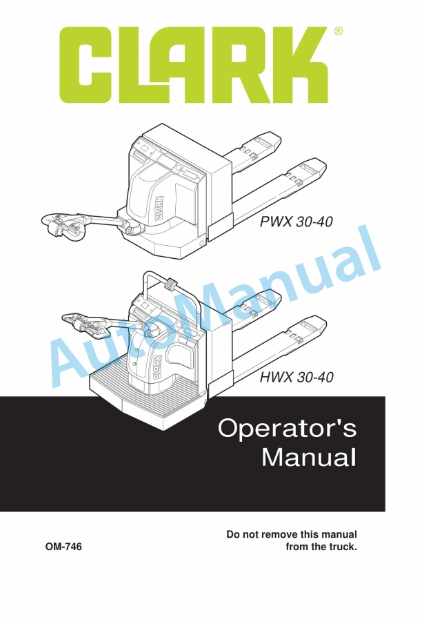 Clark PWX 30-40, HWX 30-40 Operator Manual OM-746