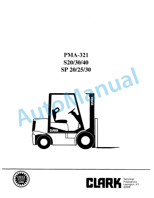 Clark S 20, S 30, S 40, SP 20, SP 25, SP 30 Planned Maintenance and Adjustment Procedures Manual PMA-321