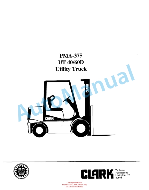 Clark UT 40, UT 60D Utility Truck Planned Maintenance and Adjustment Procedures Manual PMA-375