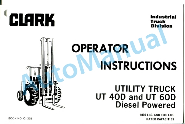 Clark Utility Truck UT 40D, UT 60D Diesel Powered Operator Instructions OI-375