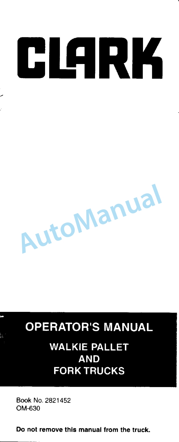 Clark Walkie Pallet and Fork Trucks Operator Manual OM-630