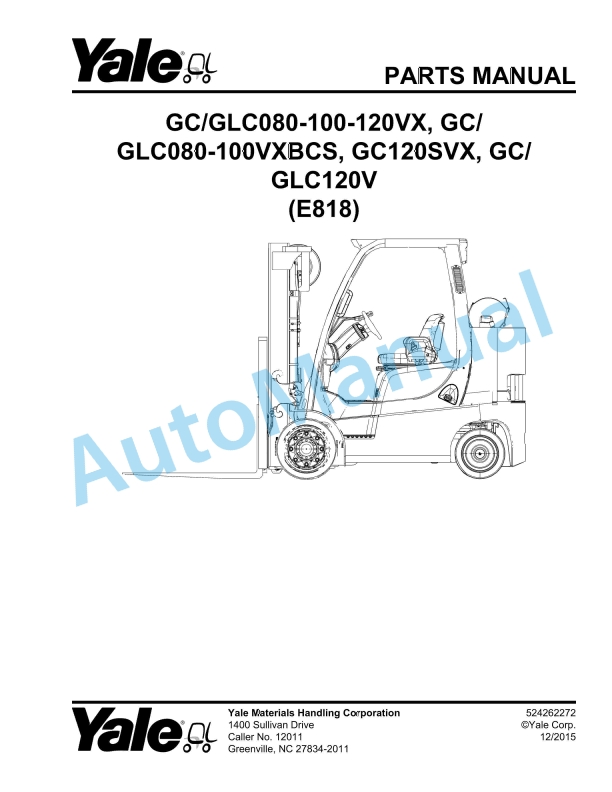 Yale E818 GC-GLC080-100-120VX, GC-GLC080-100VXBCS, GC120SVX, GC-GLC120V Parts Manual 524262272