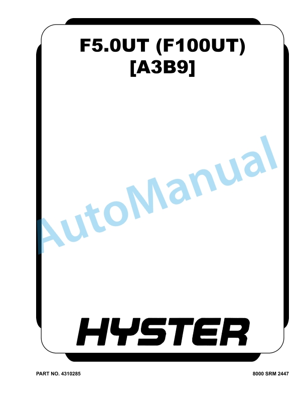 Hyster F5.0UT (F100UT) Service Manual 4310285 1 Hyster F5.0UT (F100UT) Service Manual 4310285