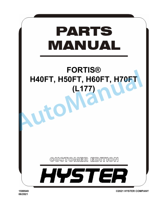 Hyster H40FT, H50FT, H60FT, H70FT (L177) Fortis Parts Manual 1 Hyster H40FT, H50FT, H60FT, H70FT (L177) Fortis Parts Manual