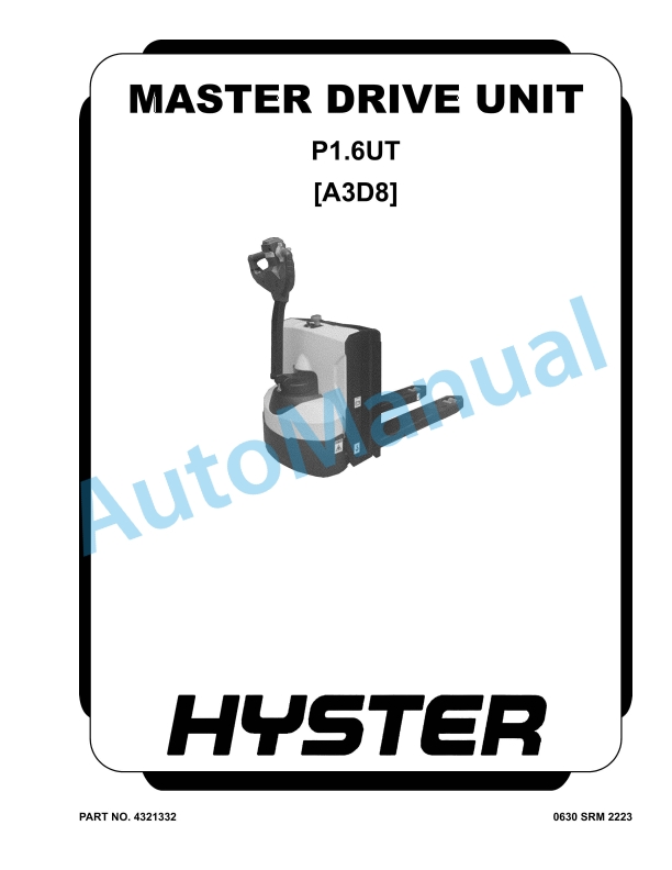 Hyster P1.6UT Master Drive Unit Parts Manual 1 Hyster P1.6UT Master Drive Unit Parts Manual