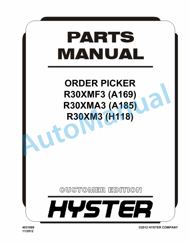 Hyster R30XMF3 (A169), R30XMA3 (A185), R30XM3 (H118) Order Picker Parts Manual 1 Hyster R30XMF3 (A169), R30XMA3 (A185), R30XM3 (H118) Order Picker Parts Manual