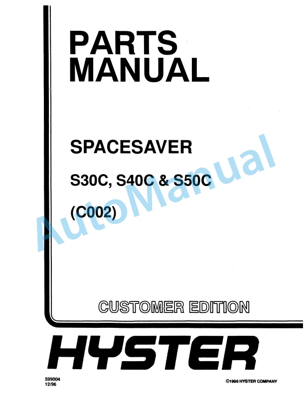 Hyster S30C, S40C, S50C (C002) Spacesaver Parts Manual 1 Hyster S30C, S40C, S50C (C002) Spacesaver Parts Manual
