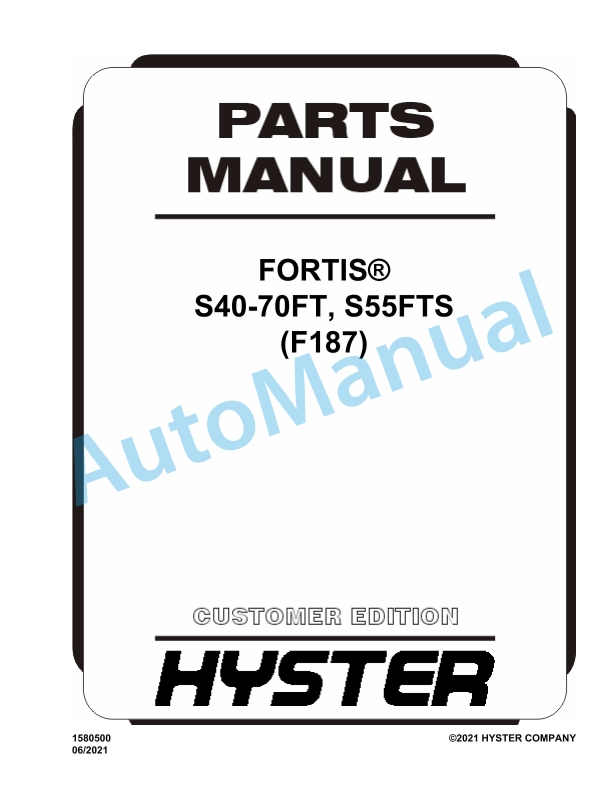 Hyster S40-70FT, S55FTS (F187) Fortis Parts Manual 1 Hyster S40-70FT, S55FTS (F187) Fortis Parts Manual