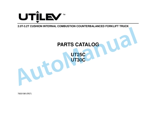 Utilev 2.0T-3.2T Cushion Internal Combustion Counterbalanced Forklift Truck UT25C, UT30C Parts Catalog