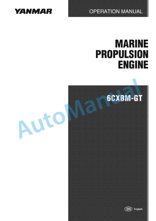 Yanmar 6CXBM-GT Marine Propulsion Engine Operation Manual 1 Yanmar 6CXBM-GT Marine Propulsion Engine Operation Manual
