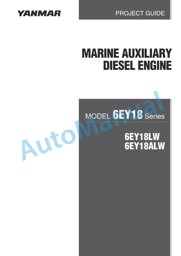 Yanmar 6EY18 Series Marine Auxiliary Diesel Engine Project Guide 1 Yanmar 6EY18 Series Marine Auxiliary Diesel Engine Project Guide