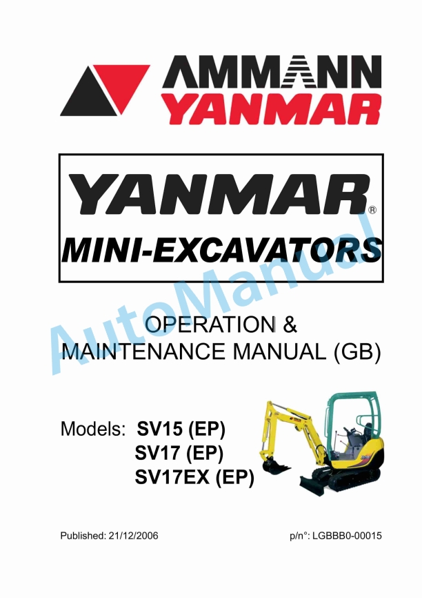 Yanmar SV15 (EP), SV17 (EP), SV17EX (EP) Mini Excavator Operation And Maintenance Manual 1 Yanmar SV15 (EP), SV17 (EP), SV17EX (EP) Mini Excavator Operation And Maintenance Manual