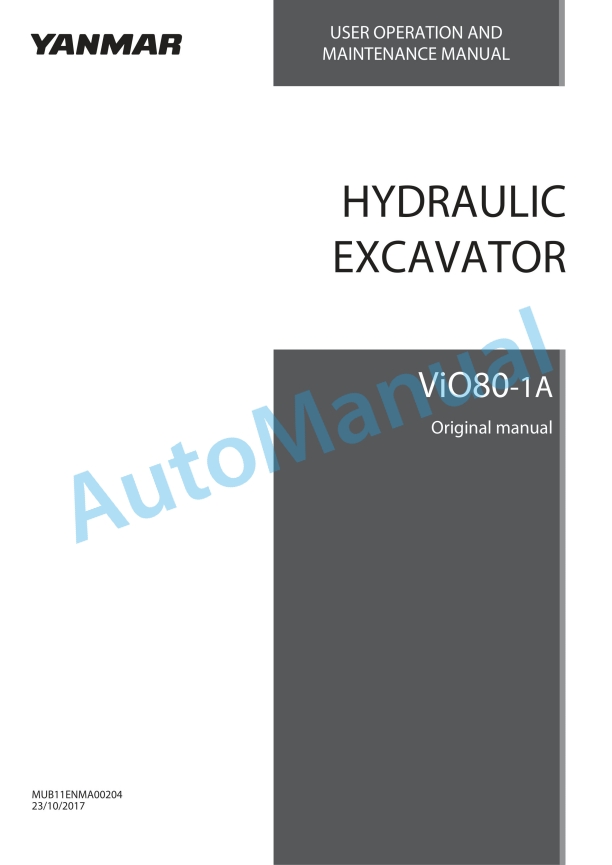 Yanmar ViO80-1A Hydraulic Excavator Operation And Maintenance Manual 1 Yanmar ViO80-1A Hydraulic Excavator Operation And Maintenance Manual