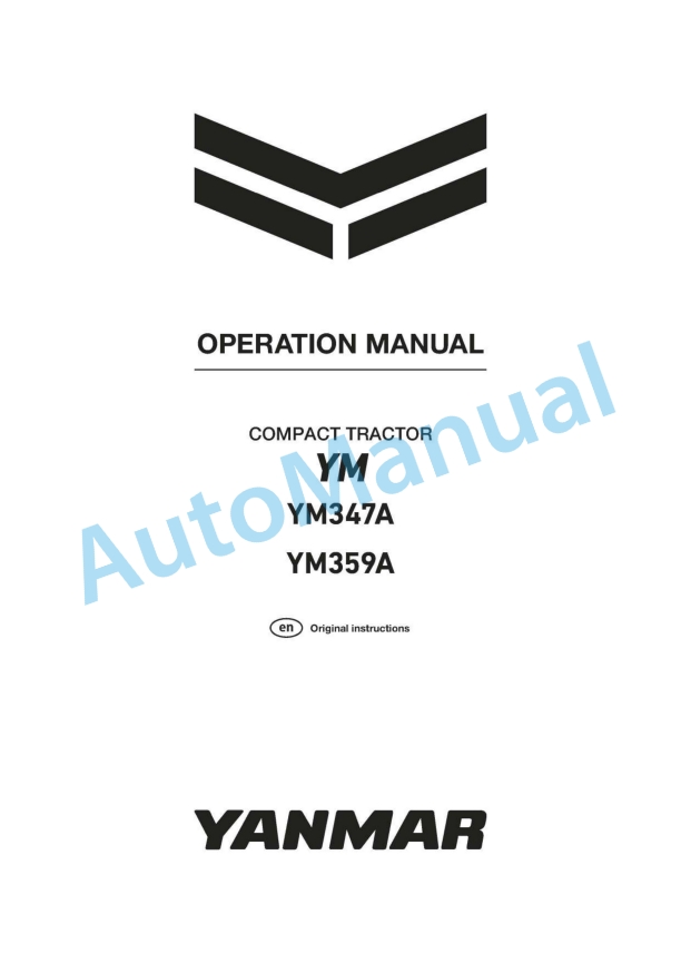 Yanmar YM347A, YM359A Compact Tractor Operation Manual 1 Yanmar YM347A, YM359A Compact Tractor Operation Manual